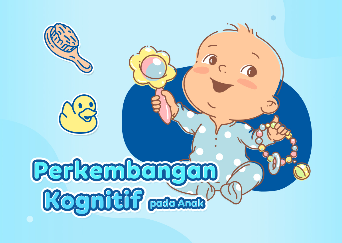 Perkembangan Kognitif Anak - Cussons Baby Indonesia